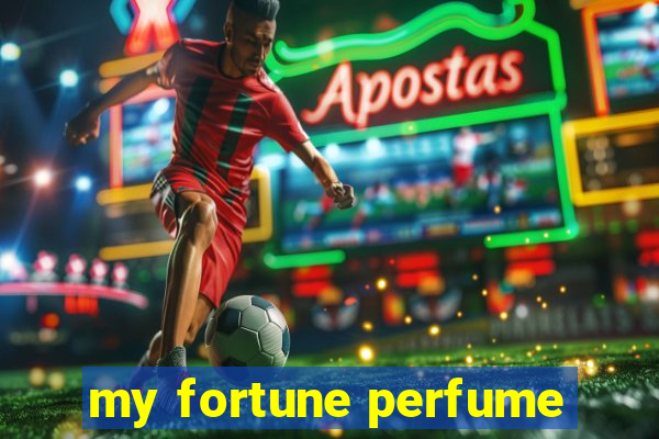 my fortune perfume