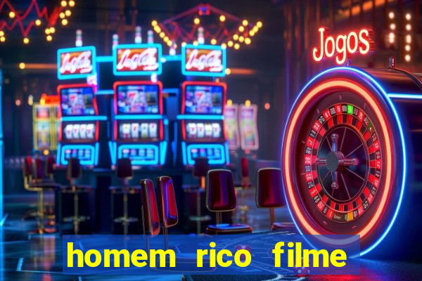 homem rico filme filme homem rico finge ser pobre para