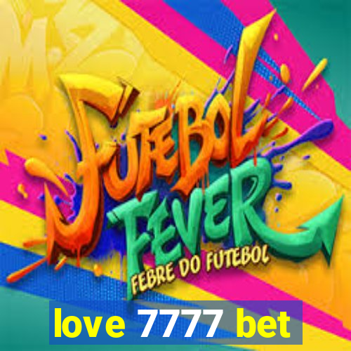 love 7777 bet