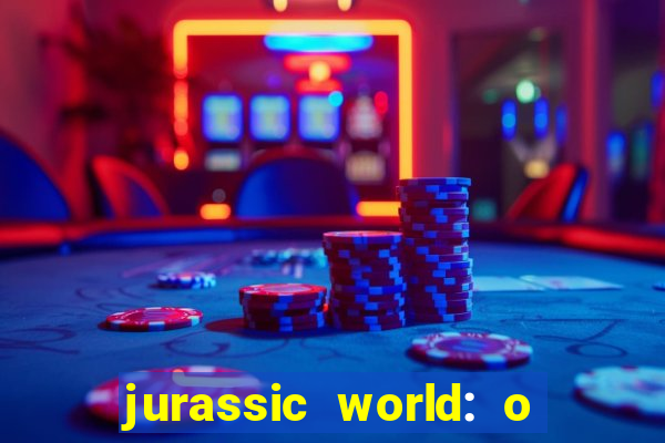 jurassic world: o mundo dos dinossauros filme completo dublado youtube