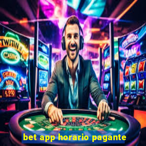 bet app horario pagante