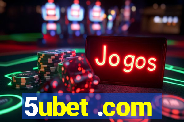 5ubet .com