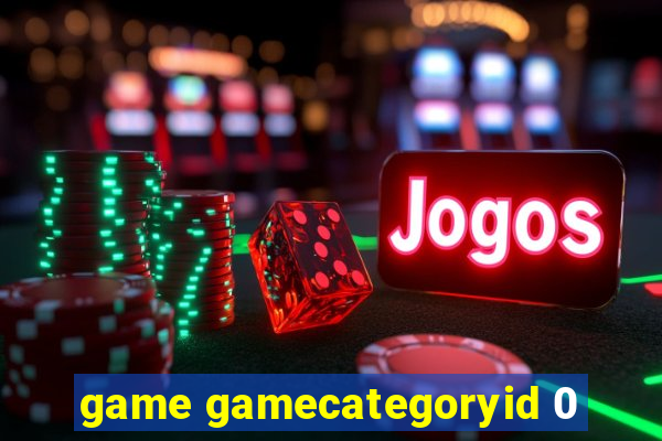 game gamecategoryid 0