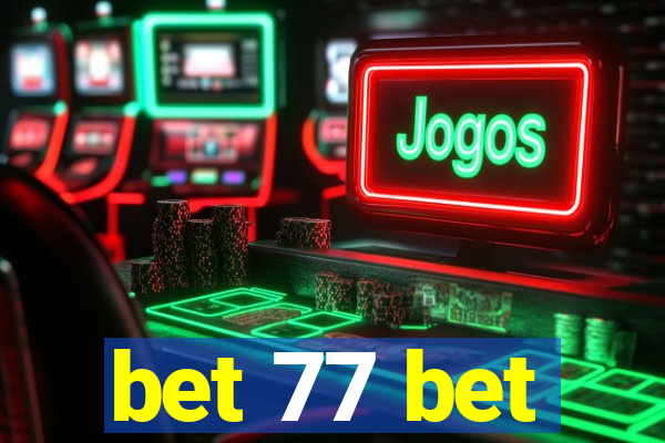 bet 77 bet