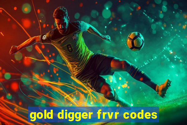 gold digger frvr codes