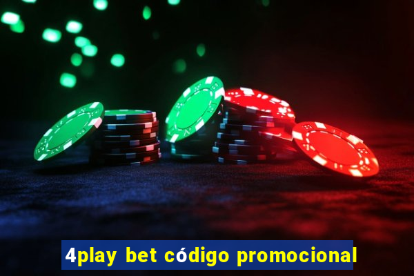 4play bet código promocional