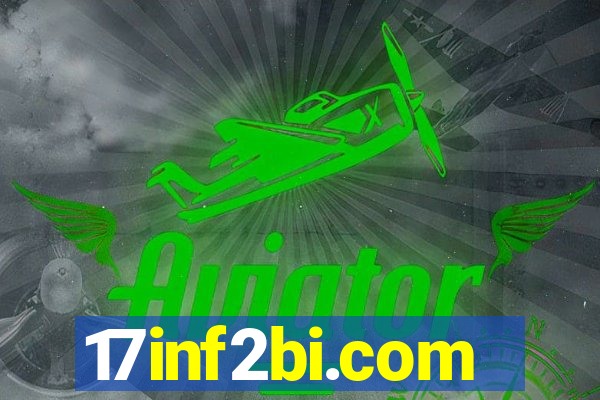 17inf2bi.com