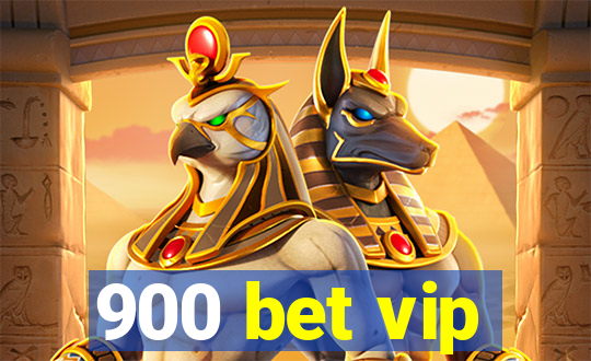 900 bet vip