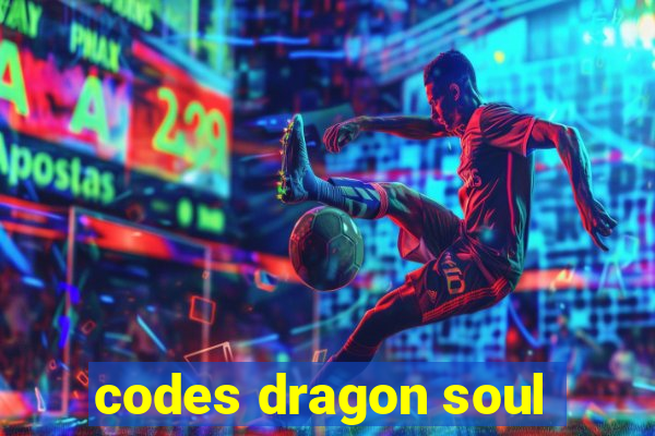 codes dragon soul