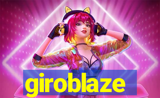 giroblaze