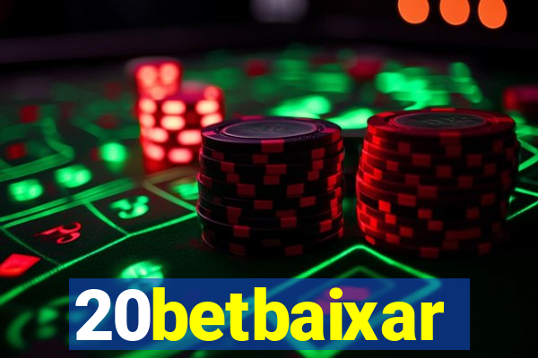 20betbaixar