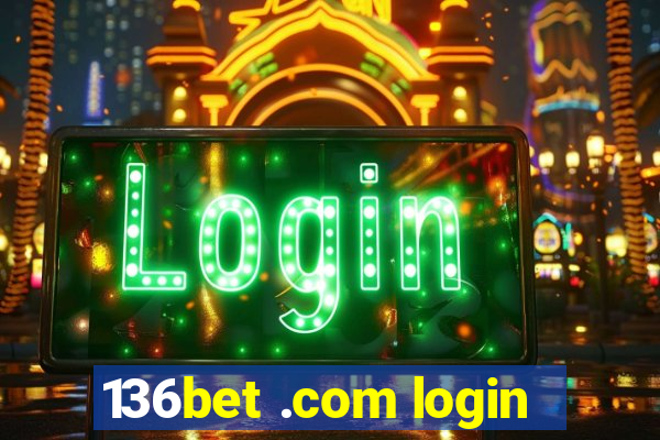 136bet .com login