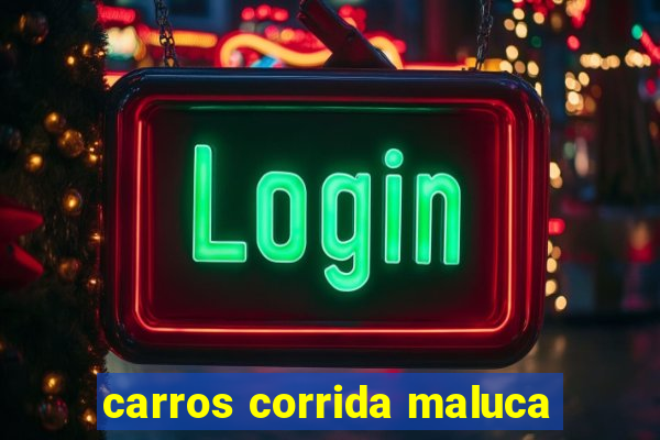 carros corrida maluca