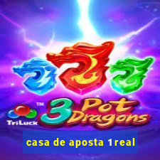 casa de aposta 1 real