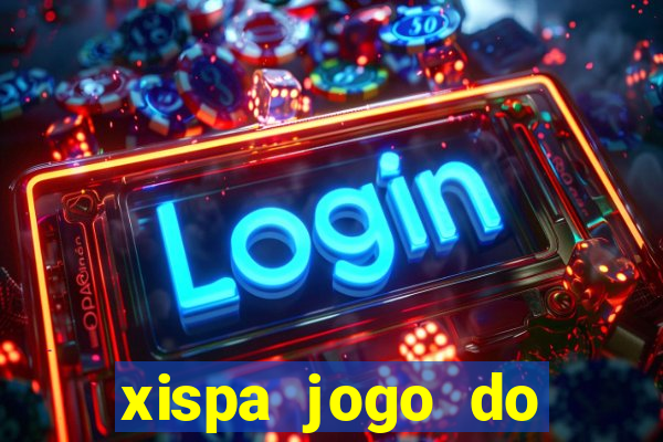 xispa jogo do bicho tabela