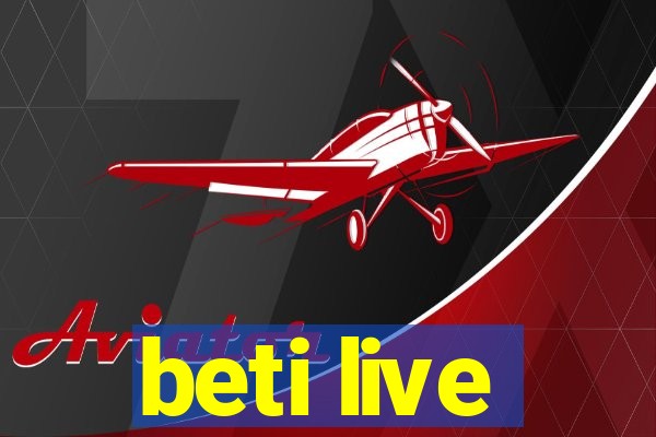 beti live