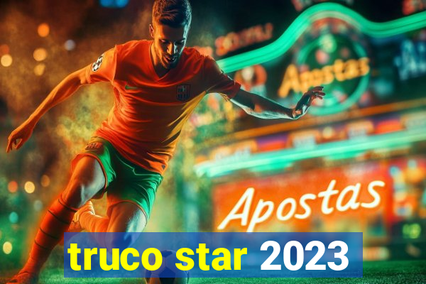 truco star 2023