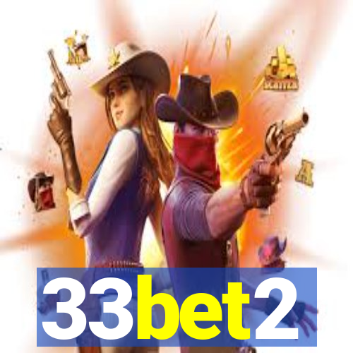 33bet2