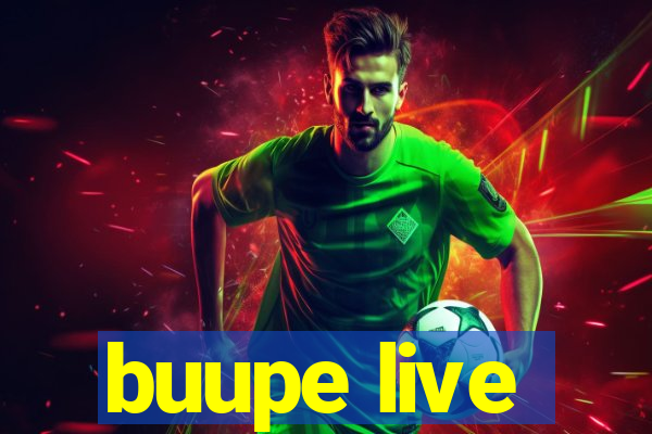 buupe live