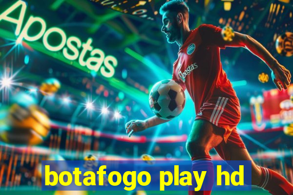 botafogo play hd