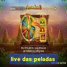 live das peladas