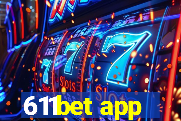 611bet app