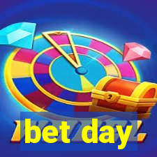 bet day