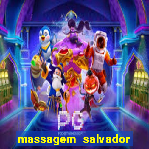 massagem salvador de bahia