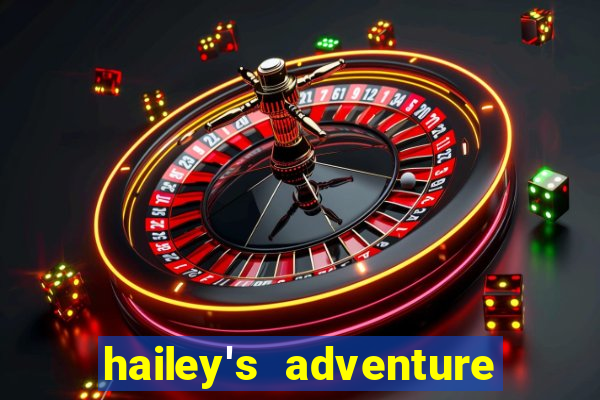 hailey's adventure mod unlimited money