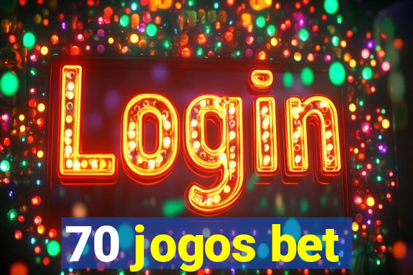 70 jogos bet