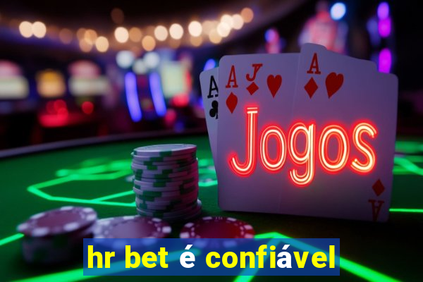 hr bet é confiável