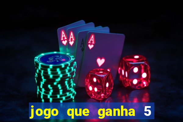 jogo que ganha 5 reais no cadastro