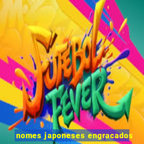 nomes japoneses engracados