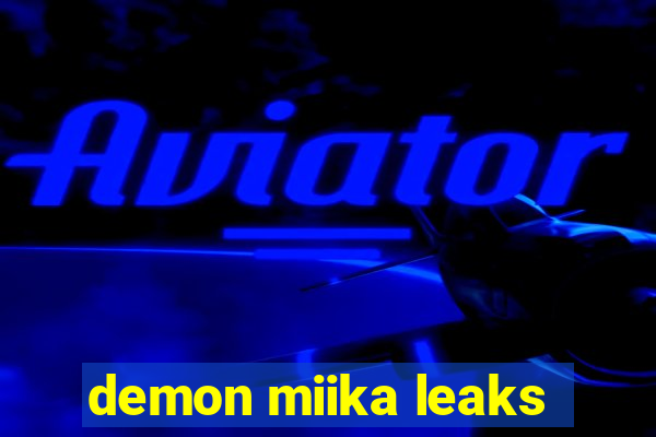 demon miika leaks