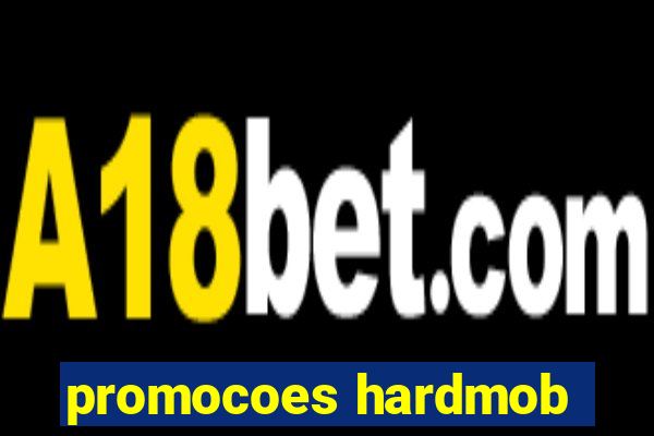 promocoes hardmob