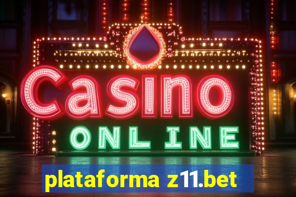 plataforma z11.bet