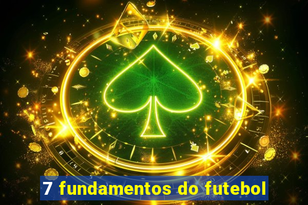 7 fundamentos do futebol