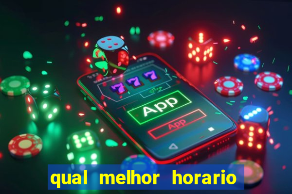 qual melhor horario para jogar betano