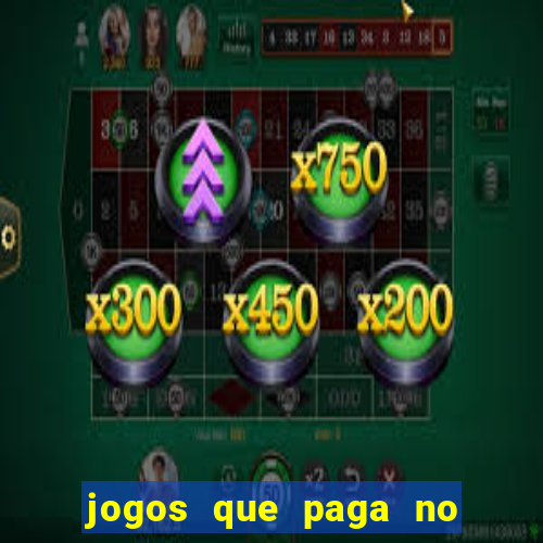 jogos que paga no pix sem depósito