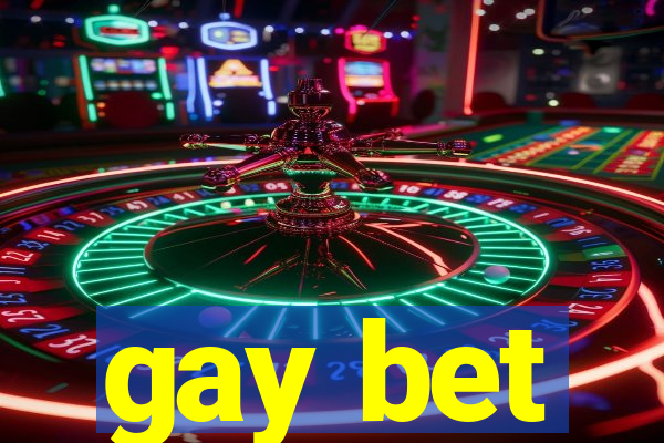 gay bet