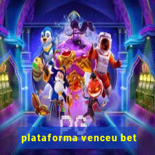 plataforma venceu bet