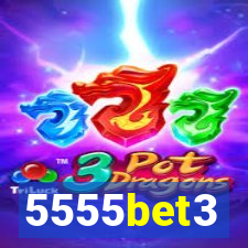 5555bet3