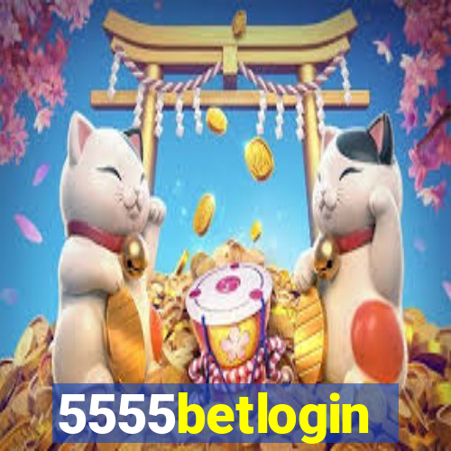 5555betlogin