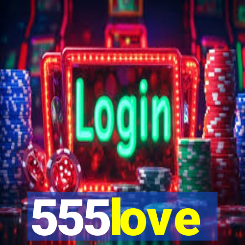 555love