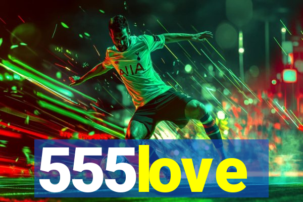 555love