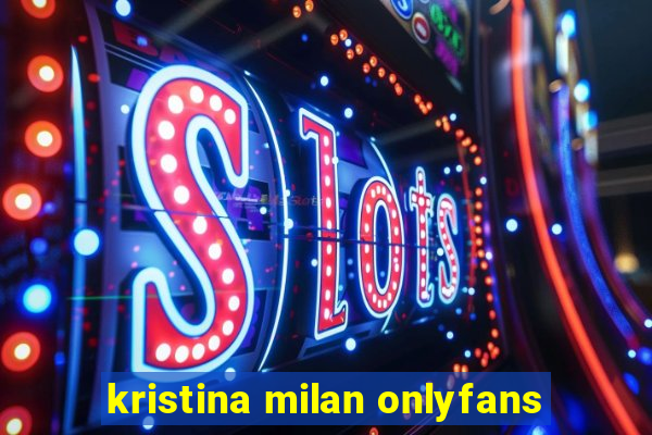 kristina milan onlyfans