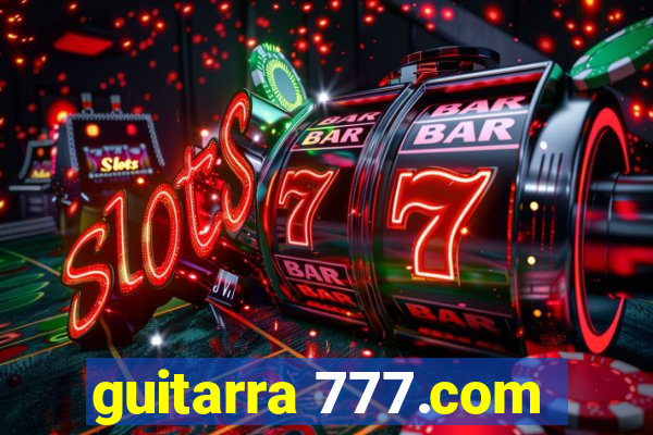 guitarra 777.com