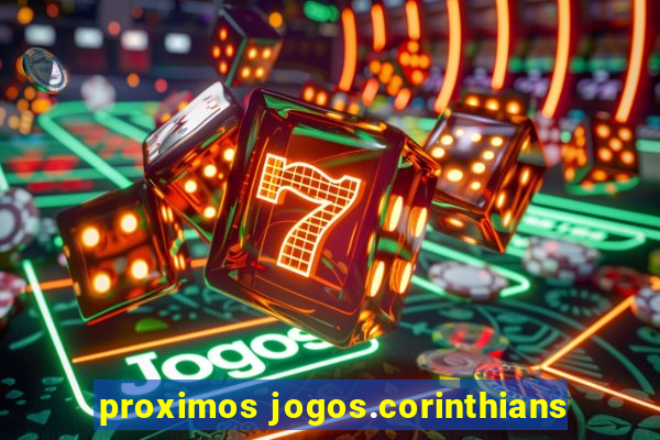 proximos jogos.corinthians