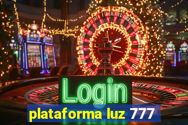 plataforma luz 777