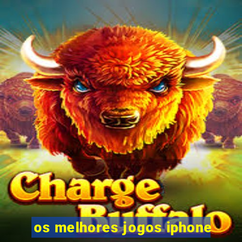 os melhores jogos iphone